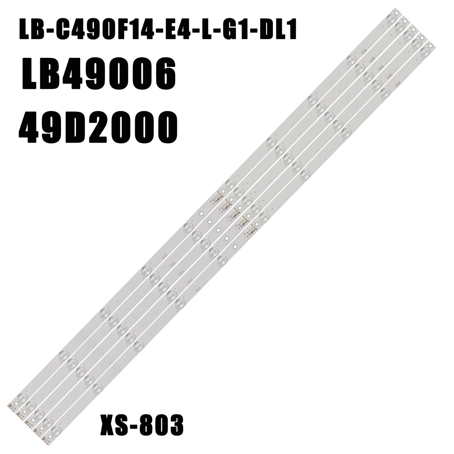 XS-803 LE49A509 LE49A6R9 49IE6500 LB49006 49D2000 LB-C490F14-E4-L-G1-DL1 DL2 KHP200650C KHP200650B KHP200649B C490F15-E2-L