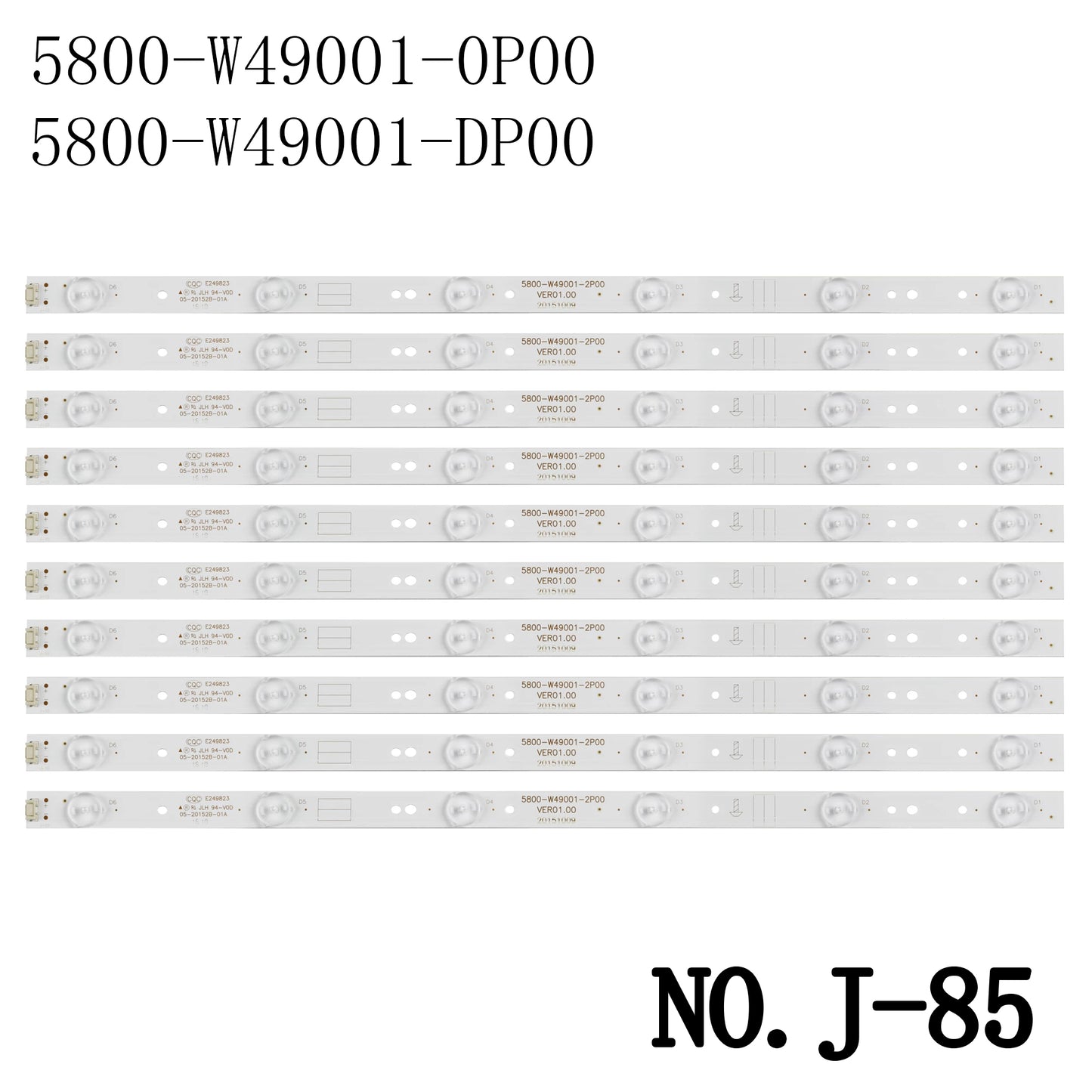 J-85 5800-W49001-1P00/2P00 Led Strip 49"TV 49E3000 49E6000 49E360E/5ERS 49E350E 49E3500 49E6090 49E600E 49E366W 49M6E 49M6 49X5 49D9 49E5ERS 49E360E 49E361S 49E6080