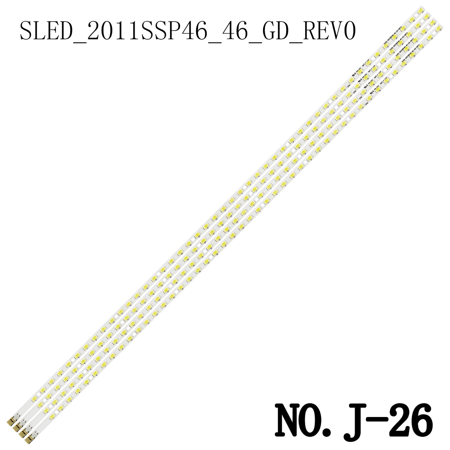 J-26 LED BACKLIGHT STRIP FOR LCD-46DS40A LCD-46LX530A LCD-46LX830A LCD-46LX450 LCD-46NX430A LCD-46LX840A GMF0334 GK0363TPZA LK460D3GW7RX LK460D3GV10X SLED_2011SSP46_46_GD_RE V0