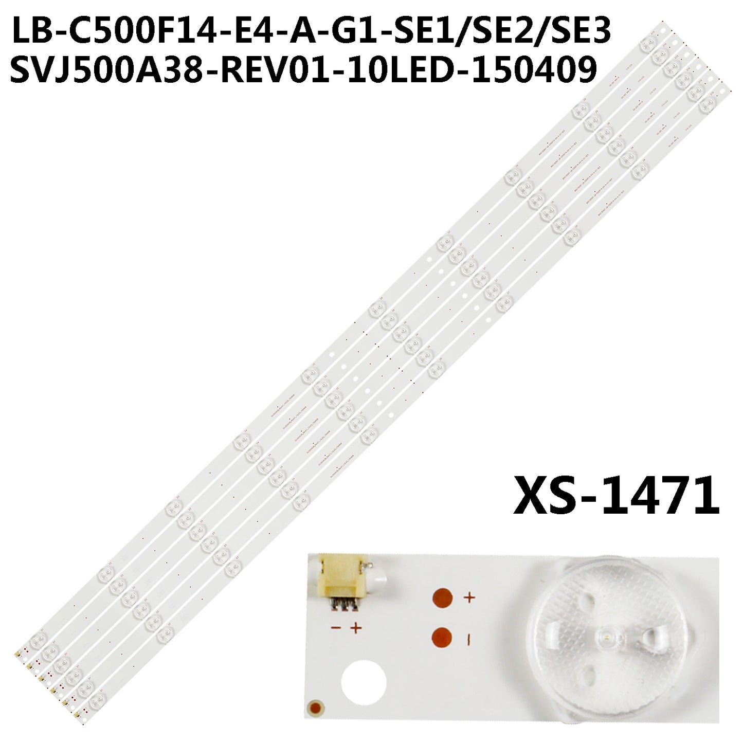 XS-1471 For LB-C500F14-E4-A-G1-SE3 LB-C500F14-E4-A-G1-SE1 LB-C500F14-E4-A-G1-SE2 SVJ500A38-REV01-10LED-150409 Hitachi LE50A6R9A changhong LED50D7200I