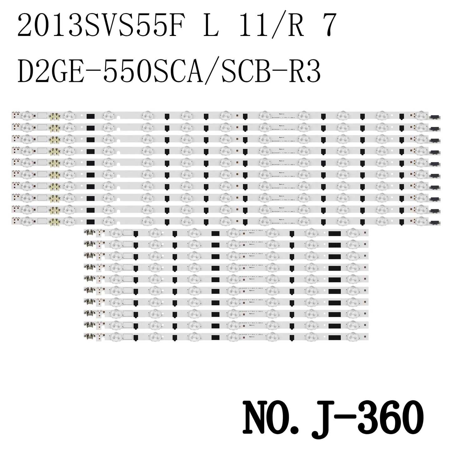 J-360 LED BACKLIGHT STRIP FOR UE55F7000 UA55F6300 UA55F6500 UA55F6700 UA55F6800 UA55J5088A UE55F5000 UE55F5030 UE55F5500 UE55F6100 UE55F6105 UE55F6170 UE 55F6200 UE55F6320 UE55F6330 UE55F6340 UE55F6345 UE55F6350 D2GE-550SCA/SCB-R3 2013SVS55F L 11 R 7