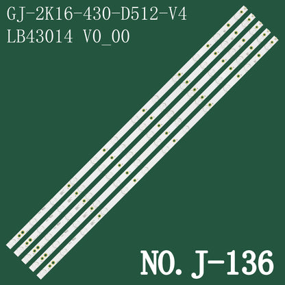 J-136 LED BACKLIGHT STRIP FOR Le43d1442 Le43d1452 Le43s5760 le43s5970 43PUT6101 43pfg5000 43pfg5100 43PFH4319 43PFK6510 43PFK6540 43PFK6560 43PFT4439 43PUS 6162 43PUS6201 43PUS6262 43PUS6272 43PUS6753 43PUS7202 43PUT4900 LB43014 V0_00 GJ-2K16-430-D512-V4