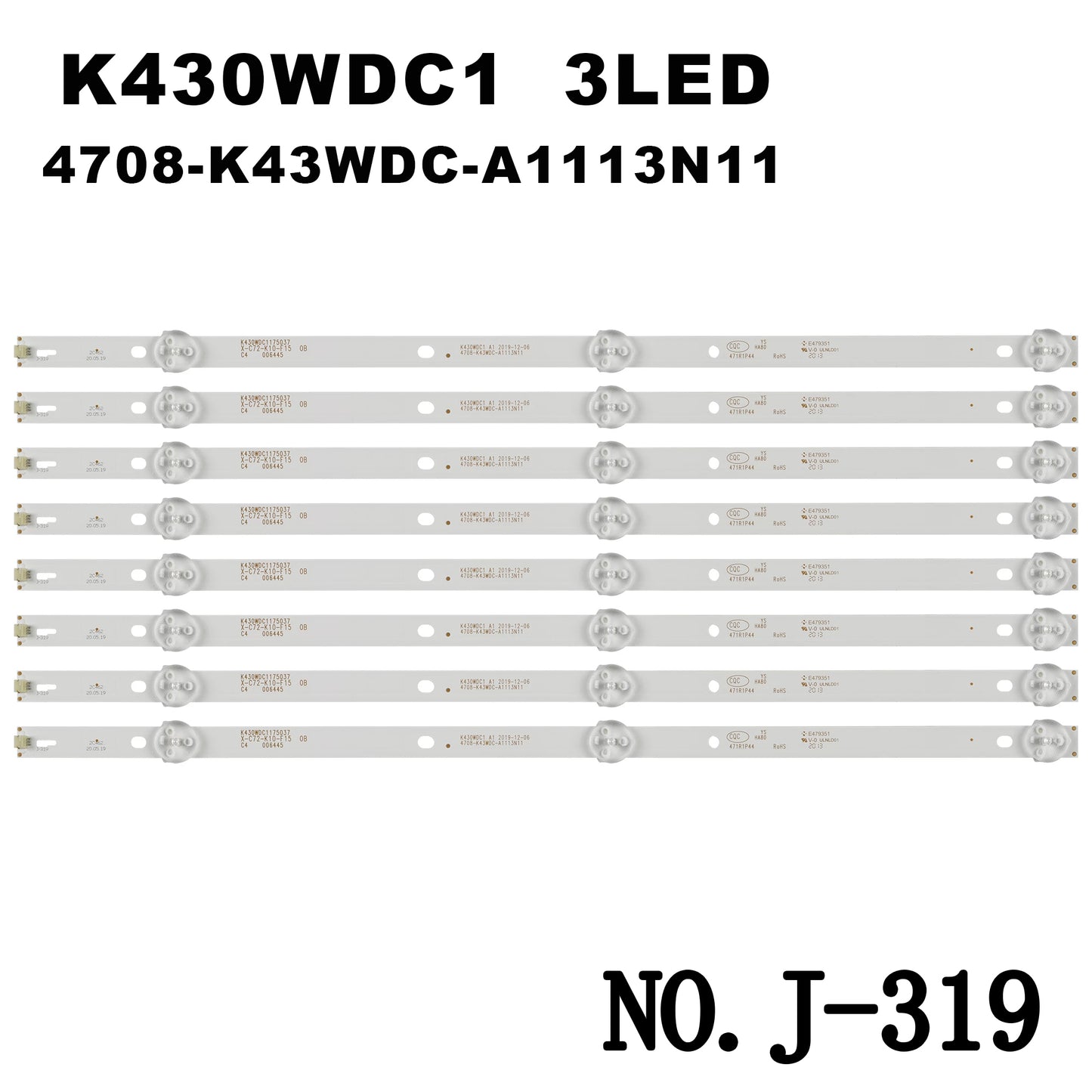 J-319 LED BACKLIGHT FOR 43bdl4012n/62 43DL4012N/62 43HFF5952/T3 43PFF5012/T3 43PFS412/12 43PUH6002/96 LE43M3570/60 43L1600C 43PFS4012 43PFS4062 43PFT4002 L43E6800 LE43E6850 4708-K43WDC-A1113N11 SVK430AK1_WICOP_3LED_REV03_20170430 A108A3A