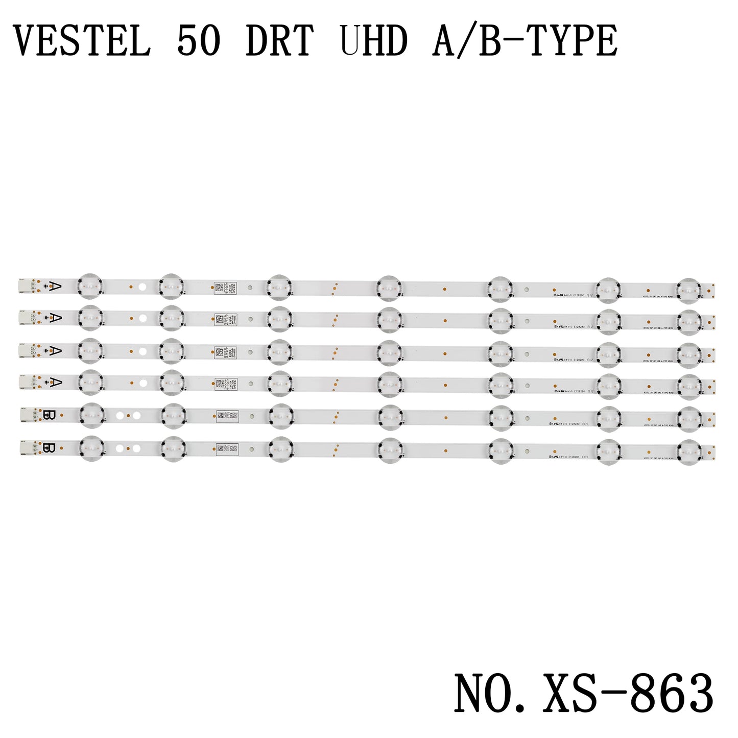 XS-863 LED BACKLIGHT STRIP FOR 50A04USB 50HK15T74U 50HK6T74U 50U6863DB 50UD6300 50VL5A63DB VESTEL 50'' DRT UHD A-TYPE VESTEL 50'' DRT UHD B-TYPE