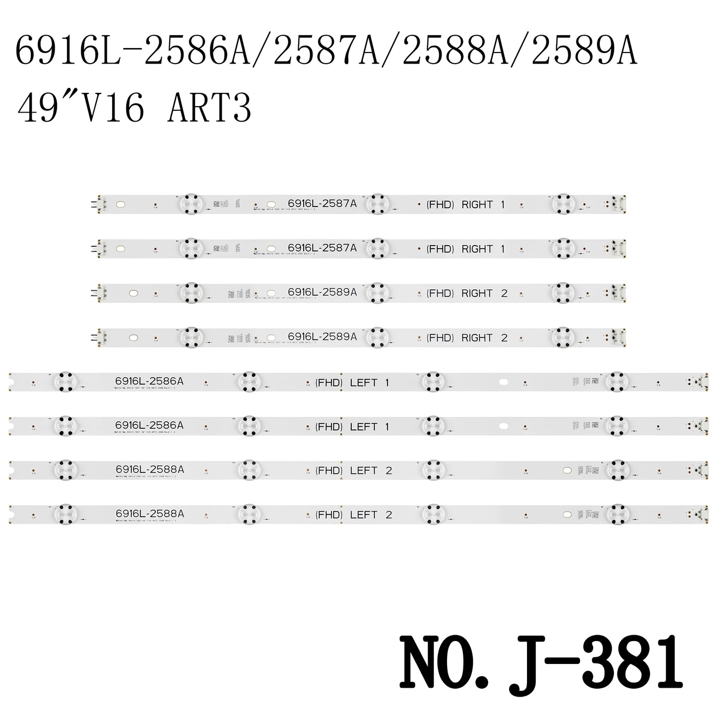 J-381 LED BACKLIGHT STRIP FOR 49LH604V 49LH6000 49LH600T 49LH600V 49LH600Y 49LH602T 49LH602V 49LH6047 49LH609V 49LH615V 49LH630V 49LW540S 69 16L-2586A 6916L-2587A 6916L-2588A 6916L-2589A 49 V16 ART3