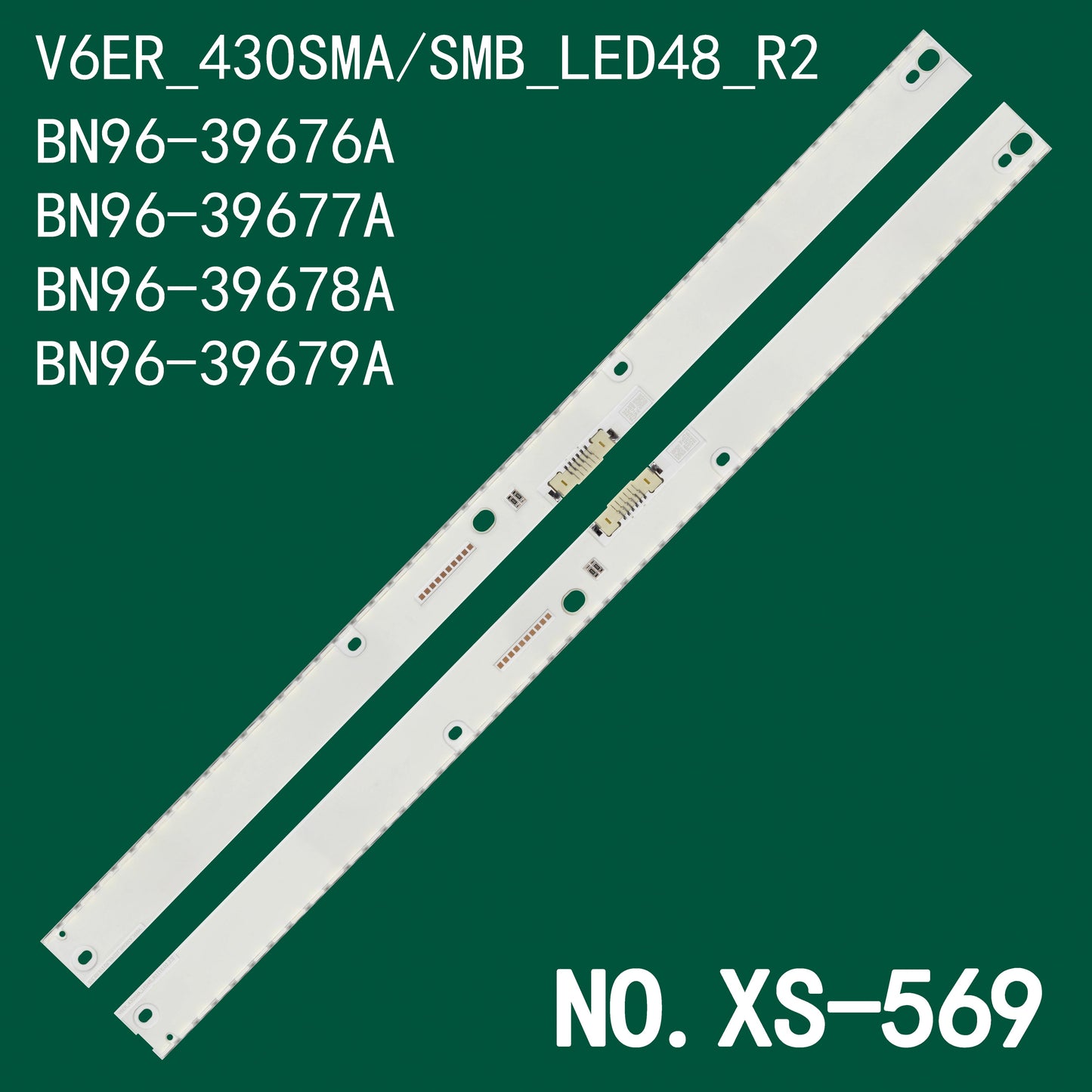 XS-569 LED BACKLIGHT STRIP FOR UE43KU6510 UA43KU6500 UE43KU6400 UE43KU6500 UE43KU6500U UE43KU6502U UE43KU6505 UE43KU6509 UE43KU6655 UE43KU6659 UE43KU6670S UN43KU7000 F UN43KU7500 V6ER_430SMA/SMB_LED48_R2 BN96-39676A/39677A/39678A/39679A