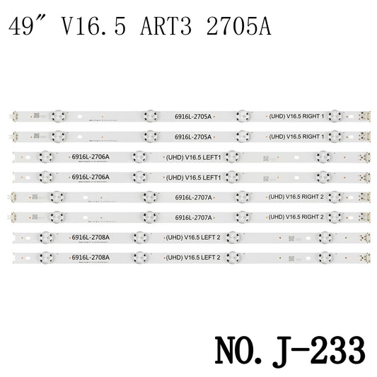 J-233 LED BACKLIGHT STRP FOR 49LF5010 49LF5100 49LF5400 49LH5100 49LH5150 49LH5600 49LH5700 49LH5730 49LJ5100 49LJ5150 49LJ5800 49LJ5820 49LJ5860 49UH6030 49UH6090 49UH6100 49" V16.5 ART3 2705A 2706A 2707A 2708A