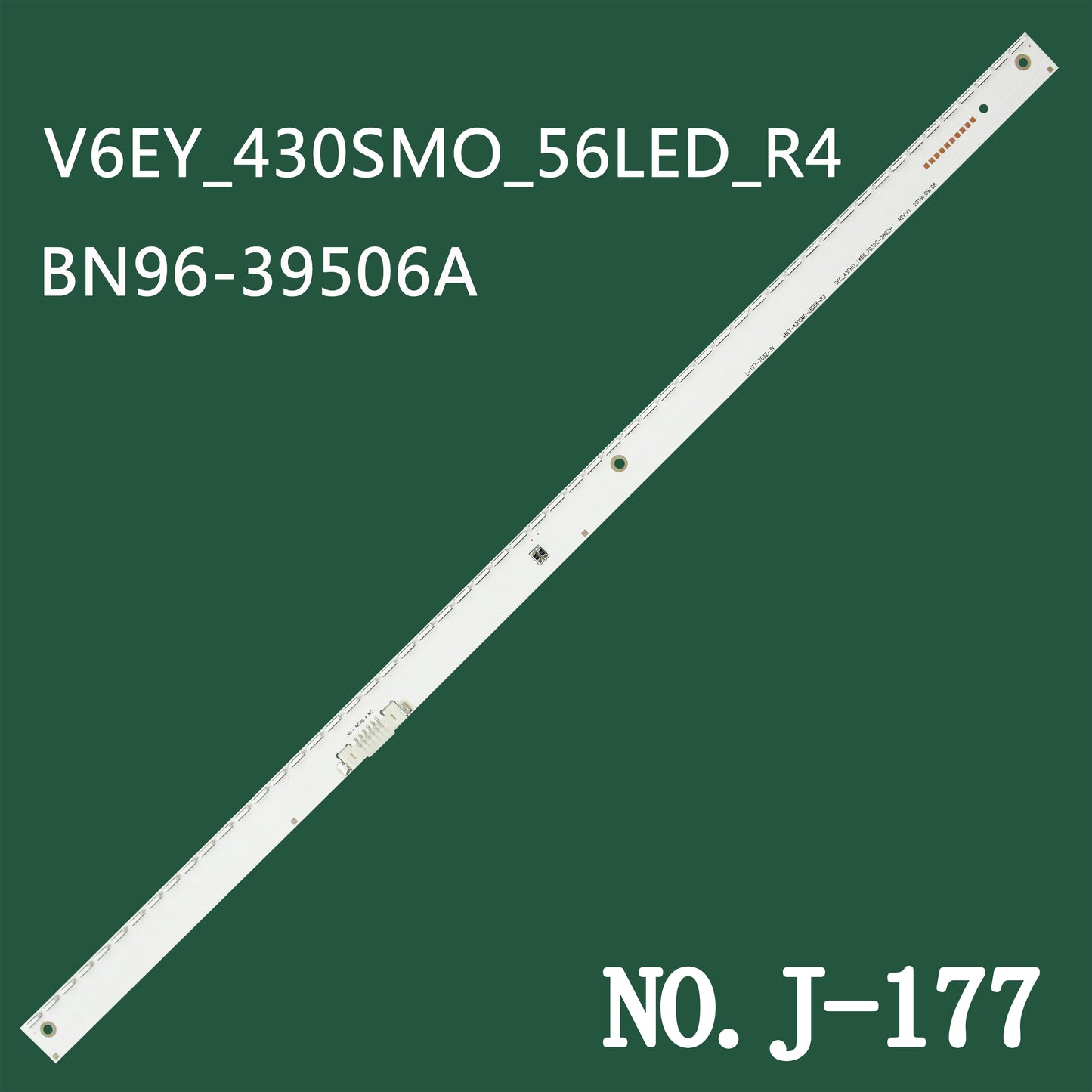 J-177 LED BACKLIGHT STRIP FOR HG43AE680 HG43AE690 HG43AF690 HG43EE670 HG43EE690 HG43EF696 UA43K5500 UA43K5520 UA43K5570 UE43M5502 UE43M5505 UE43M5513 UE43M5515 UE43M5520 UE43M5522 BN96-39506A V6EY_430SM0_LED56_R3 S_K5.5/6.2K_43_SFL70_56LED_REV2.0