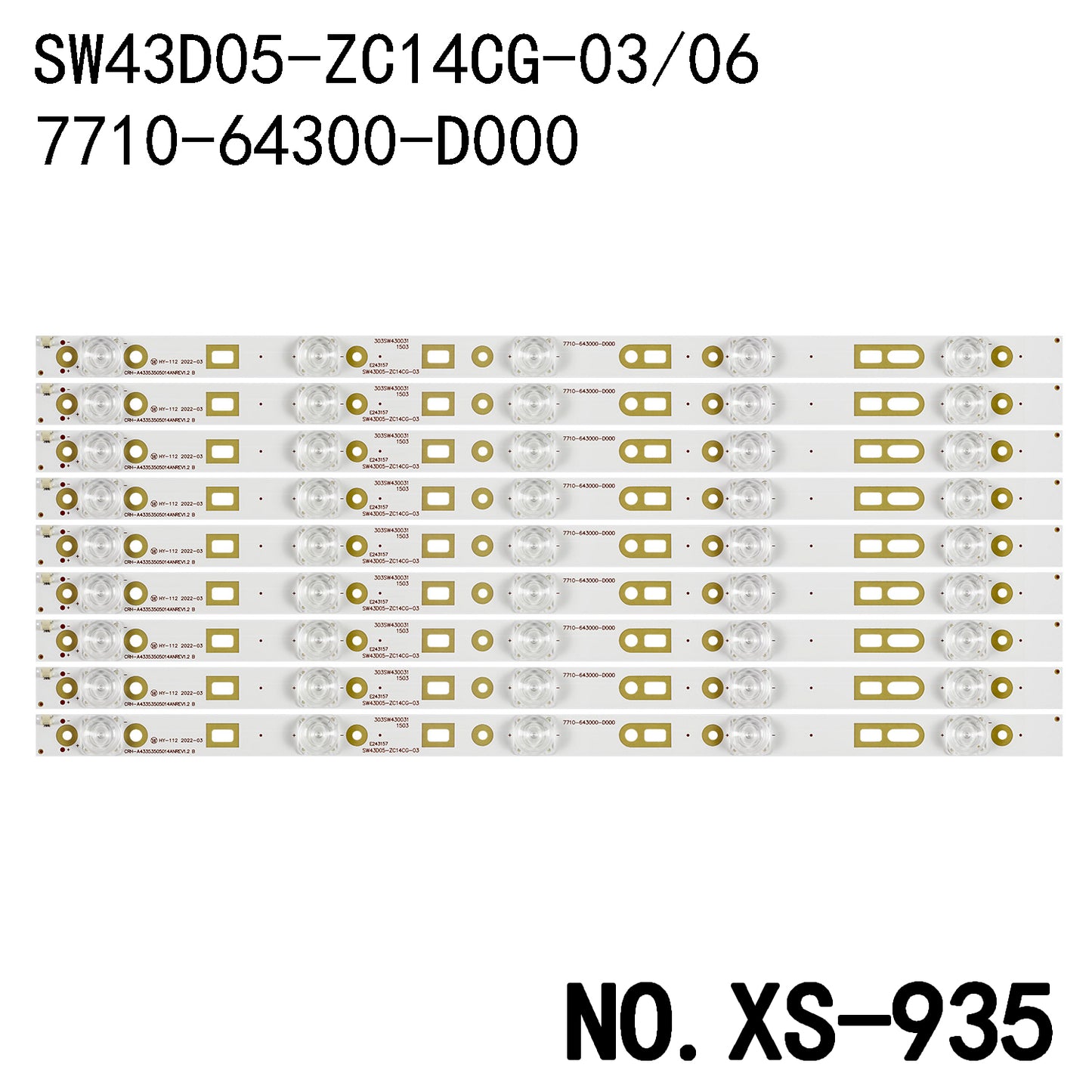 XS-935 LED BACKLIGHT STRIP FOR 43S9  PPTV-43C2 LED-43B800S 43E386E 43E390E SW43D05-ZC14CG-06 CRH-A43353505014ANREV1.2 B/SW43D05-ZC14CG-03/ 7710-64300-D000 303SW430032 NE-43F500CN15 TH-43DX500C RDL430FY(LD0-003)